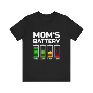 Funny Mom's battery t-shirt - gift for Mother's day or birthday, Mum joke present - Mom's battery parenting tee, dark black